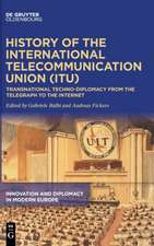 History of the International Telecommunication Union (ITU)