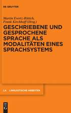 Geschriebene und gesprochene Sprache als Modalitäten eines Sprachsystems