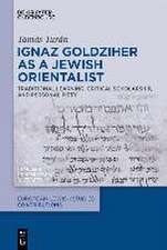 Ignaz Goldziher as a Jewish Orientalist