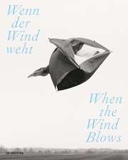 Wenn der Wind weht / When the Wind Blows – Luft, Wind und Atem in der zeitgenössischen Kunst / Air, Wind, and Breath in Contemporary Art