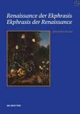 Renaissance der Ekphrasis – Ekphrasis der Renais – Transformationen einer einflussreichen ästhetischen Kategorie in Kunst, Literatur und Wis