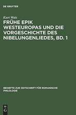 Die Lieder um Krimhild, Brünhild, Dietrich und ihre frühen außerdeutschen Beziehungen: aus: Frühe Epik Westeuropas und die Vorgeschichte des Nibelungenliedes, Bd. 1