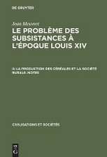 La production des céréales et la société rurale. - Texte u. Notes. - 1987. - (... ; 75): aus: Le problème des subsistances à l'époque Louis XIV, 2