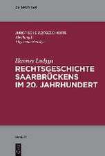 Ludyga, H: Rechtsgeschichte Saarbrückens im 20. Jahrhundert