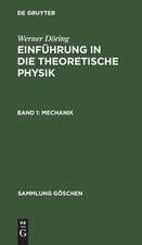 Mechanik: aus: Einführung in die theoretische Physik, Bd. 1