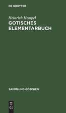 Gotisches Elementarbuch: Grammatik, Texte mit Übersetzung und Erläuterungen