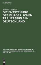 Die Entstehung des bürgerlichen Trauerspiels in Deutschland