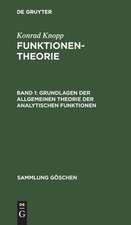 Grundlagen der allgemeinen Theorie der analytischen Funktionen: aus: Funktionentheorie, 1.