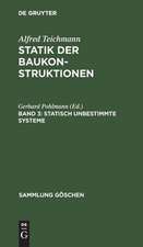 Statisch unbestimmte Systeme: mit 34 Abbildungen und 7 Formeltafeln, aus: Statik der Baukonstruktionen, 3