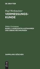 Horizontalaufnahmen und ebene Rechnungen: aus: Vermessungskunde, 2.