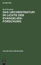 Das Urchristentum im Lichte der Evangelienforschung