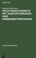 Pachtkreditgesetz: [vom 5. August 1951] ; mit Durchführungs- und Nebenbestimmungen ; Kommentar