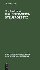 Grunderwerbsteuergesetz (neueste Fassung) mit den Ausführungsbestimmungen