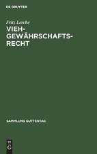 Viehgewährschaftsrecht: (Viehkauf) : auf der Grundlage von Stölzle-Graminger, Viehkauf