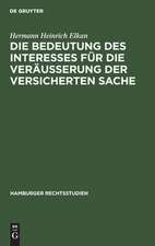 Die Bedeutung des Interesses für die Veräusserung der versicherten Sache