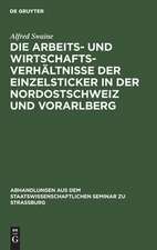 Die Arbeits- und Wirtschaftsverhältnisse der Einzelsticker in der Nordostschweiz und Vorarlberg