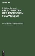 Texte und Zeichnungen: aus: Die Schriften der Römischen Feldmesser, 1. Bd