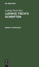 Fortunat: In zwei Theilen, aus: [Schriften] Ludwig Tieck's Schriften, Bd. 3