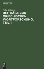 Beiträge zur griechischen Wortforschung: Teil 1