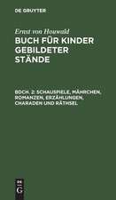 Schauspiele, Mährchen, Romanzen, Erzählungen, Charaden und Räthsel: Mit 5 Kupfern von [Amadeus Wenzel] Böhm und [Friedrich] Fleischmann nach [Johann Heinrich] Ramberg, aus: Buch für Kinder gebildeter Stände, Bdch. 2