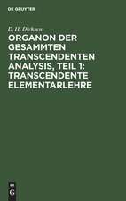 Transcendente Elementarlehre: aus: Organon der gesammten transcendenten Analysis, 1