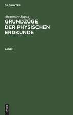 Grundzüge der physischen Erdkunde: Bd. 1