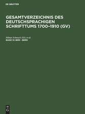 Beri - Bern: aus: Gesamtverzeichnis des deutschsprachigen Schrifttums : (GV) ; 1700 - 1910, 13