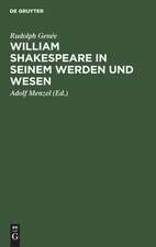 William Shakespeare in seinem Werden und Wesen