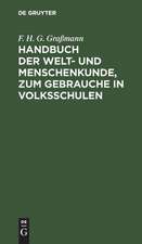 Handbuch der Welt- und Menschenkunde, zum Gebrauche in Volksschulen