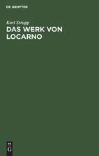 Das Werk von Locarno: eine völkerrechtlich-politische Studie