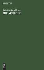 Die Askese: eine religionspsychologische Untersuchung