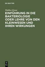 Einführung in die Bakteriologie oder Lehre von den Kleinwesen und ihren Wirkungen: Zum Gebrauch bei Vorlesungen und Übungen sowie zum Selbstunterricht für Ärzte, Tierärzte und Naturforscher