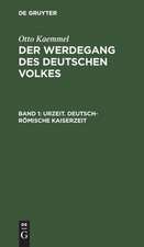 Der werdegang des deutschen volkes: historische richtlinien für gebildete leser