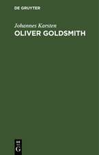 Oliver Goldsmith: ein Gesamtbild seines Lebens und seiner Werke