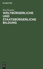 Weltbürgerliche und staatsbürgerliche Bildung