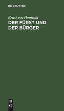 Der Fürst und der Bürger: Ein Drama in drei Aufzügen