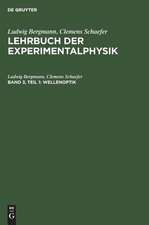 Wellenoptik: aus: Lehrbuch der Experimentalphysik : zum Gebrauch bei akademischen Vorlesungen und zum Selbststudium, Bd. 3, Teil 1