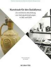 Kunstraub für den Sozialismus – Zur rechtlichen Beurteilung von Kulturgutentziehungen in SBZ und DDR