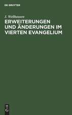 Erweiterungen und Änderungen im vierten Evangelium