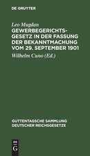 Gewerbegerichtsgesetz in der Fassung der Bekanntmachung vom 29. September 1901: Text-Ausg. mit Anm. und Sachreg.