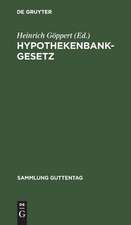 Hypothekenbankgesetz: vom 13. Juli 1899