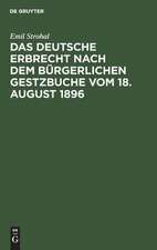 Das deutsche Erbrecht nach dem Bürgerlichen Gestzbuche vom 18. August 1896: in kurzgefaßter Darstellung