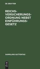 Reichsversicherungsordnung nebst Einführungsgesetz: vom 19. Juli 1911 ; Text-Ausgabe mit Sachregister