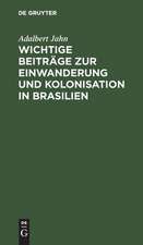 Wichtige Beiträge zur Einwanderung und Kolonisation in Brasilien