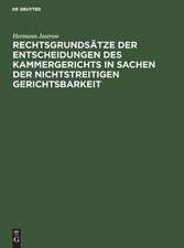 Rechtsgrundsätze der Entscheidungen des Kammergerichts in Sachen der nichtstreitigen Gerichtsbarkeit: neue Folge ; (1888 - 1891)