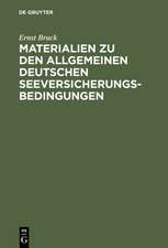 Ernst Bruck: Materialien zu den Allgemeinen Deutschen Seeversicherungs-Bedingungen