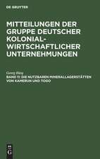 Die nutzbaren Minerallagerstätten von Kamerun und Togo