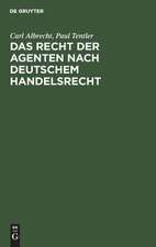 Das Recht der Agenten nach deutschem Handelsrecht: ein Kommentar zu §§ 84 bis 92 HGB