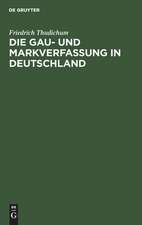 Die Gau- und Markverfassung in Deutschland