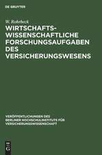 Wirtschaftswissenschaftliche Forschungsaufgaben des Versicherungswesens